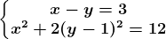 \left\\beginmatrix x-y=3 & \\ x^2+2(y-1)^2=12 & \endmatrix\right.
